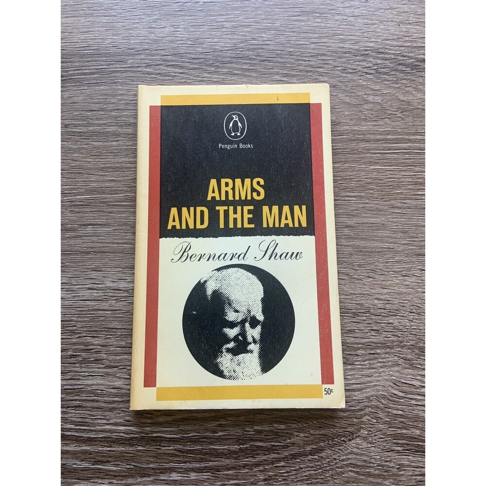 Arms and the Man by Bernard Shaw - Penguin Books - 1963